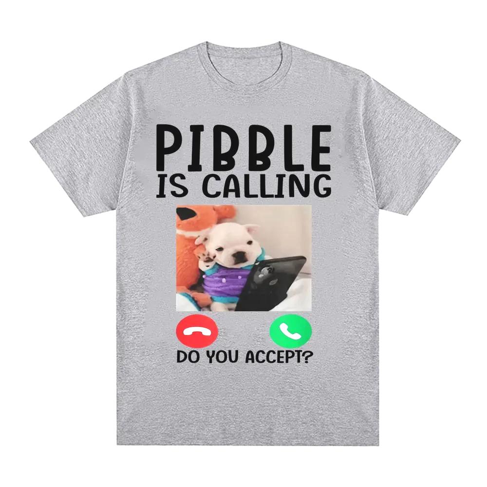Pibble volá Přijímáš Meme Tričko Vtipná Grafická Trička se Psem Pánské Dámské Oblečení Ležérní Grunge Streetwear Novinka Topy