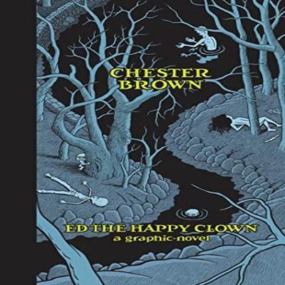 Ed the Happy Clown by Chester Brown Hardback Book 9781770460751