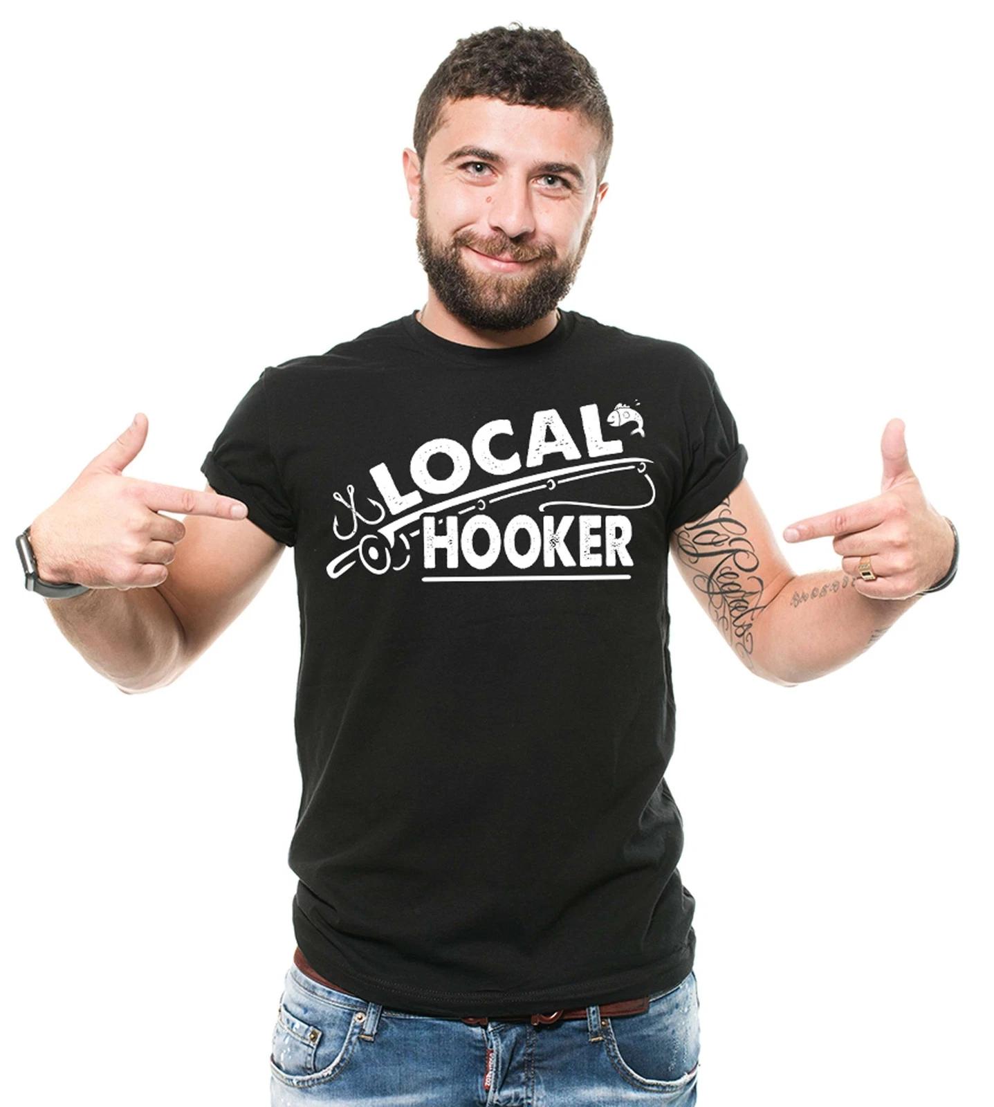 Fishing Offensive Shirt Local Hooker Tee Funny Fishing Gift Tee Fishing Shirts 4XL
