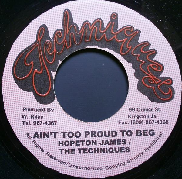 7inch Record HOPETON JAMES & THE TECHNIQUES - Ain't Too Proud To Beg NONE Techniques Jamaica Reggae, Ska & Dub Used