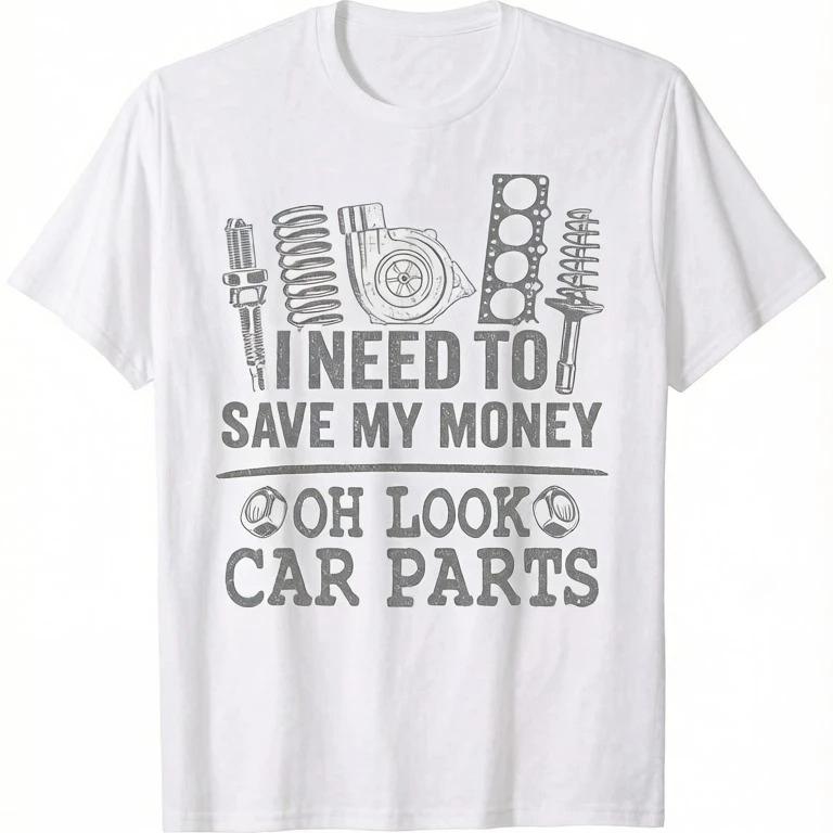 2026 Summer Fashion Trendy Tee Funny Auto Mechanic T-Shirt - _I Need To Save Oh, Look At The Car Parts_ Piston & Wrench Desi