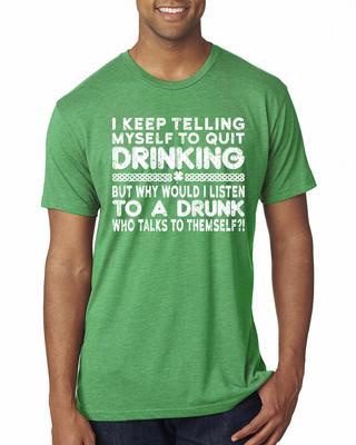 Ich sage mir immer wieder, ich soll aufhören zu trinken, aber warum Männer Premium Tri-Blend T-Shirt