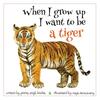 When I Grow Up I Want To Be A Tiger This Is a Must Read Book for Children