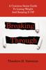 The Breaking Through : A Common Sense Guide To Losing Weight And Keeping It Off Book