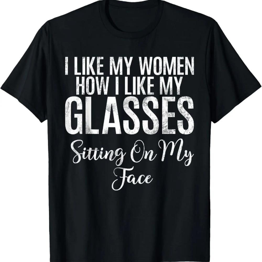 

I like my Women how i like my Glasses funny Lesbian T-Shirt XXXXXL чорний