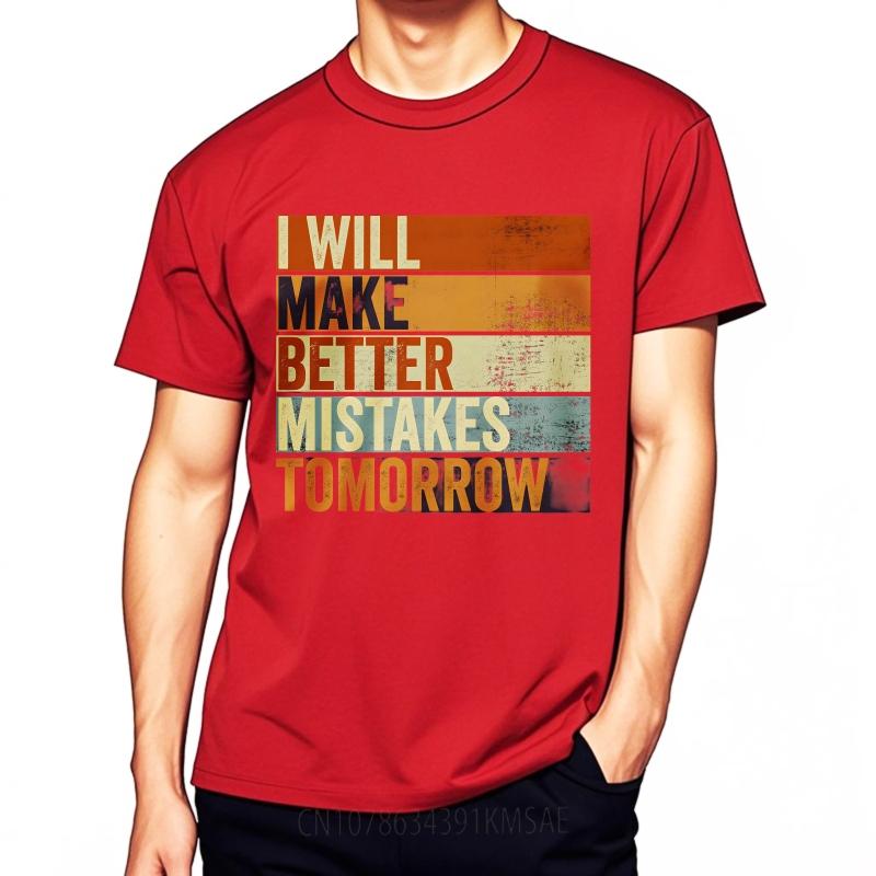 Summer 2026 I Would Make A Worse Mistake Tomorrow Unisexs Tshirt High Quality Fashion Print Crew Neck Unisex Tshirt