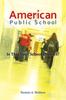 The American Public School : Is This Your School District? Book