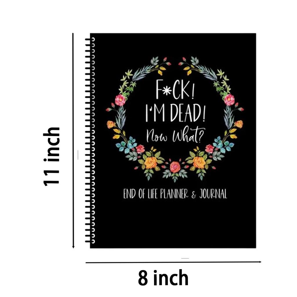 Dead As F*ck Now What?: End Of Life Planner