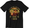 The Red Green Show Shirt, I'm A Man But I Can Change If I Have To I Guess T-Shirt, Unisex Crewneck Vintage Design Tshirt