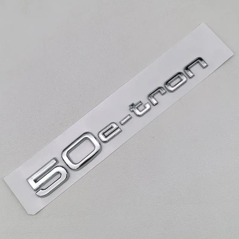 3D ABS Logo 30 40 45 50 E-tron GT Letters Sticker Car Rear Trunk Emblem Badge For Audi A3 SQ6 Q5 Q6 Q8 Q4 Etron Accessories