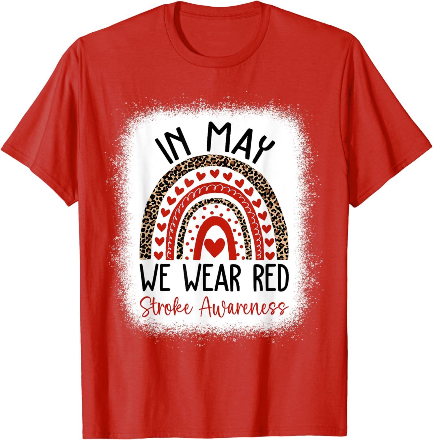 In May We Wear Red Stroke Awareness Month Gift Unisex T-Shirt S разноцветный