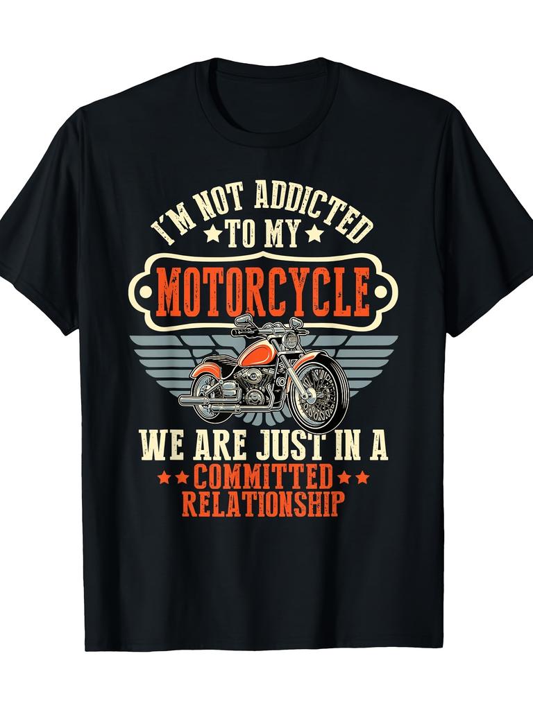 Im Not Addicted To My Motorcycle Biker Motorist Funny Pattern Design100 Cotton Oneck Short Sleeve Printed Mens Tshirt