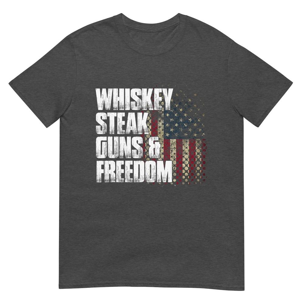 Whiskey Steak Guns Freedom Patriotic Flag Gift Tshirt
