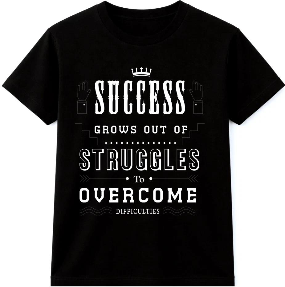 

Inspirational Quote T Shirt Success Grows Out Of Struggles Motivational Tee L