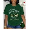 Plus Size Women's Faith In God Changes Everything Pattern Print T-shirt Summer Minimalist Casual Texture High Quality Loose Top