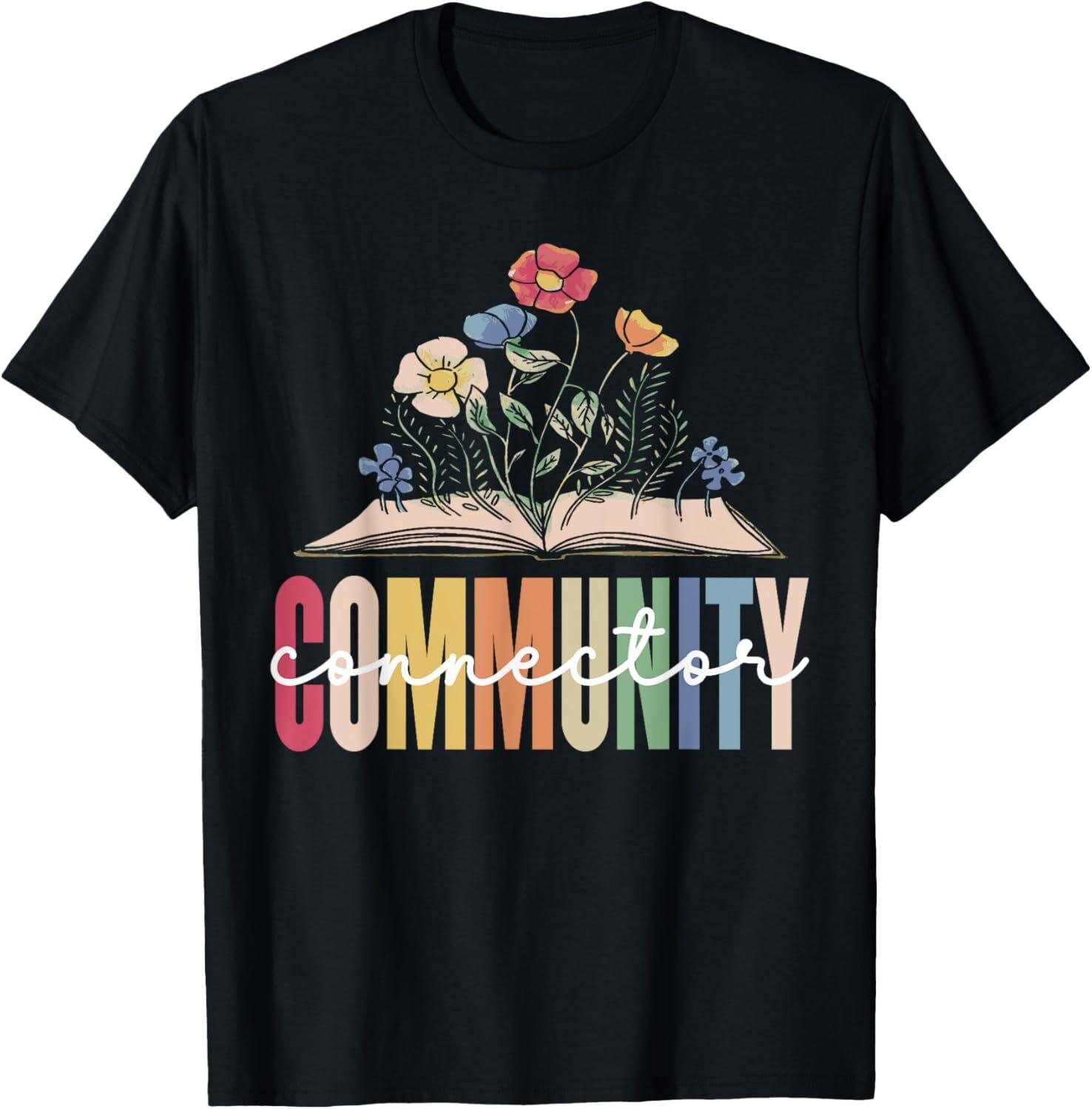 

Community Connector Work Worker Graduation Job Social T-Shirt Mens Womens Tees Top Tops Tee XL