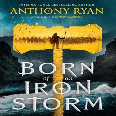 Nascido de uma Tempestade de Ferro por Anthony Ryan Livro Capa Dura 9780356522838