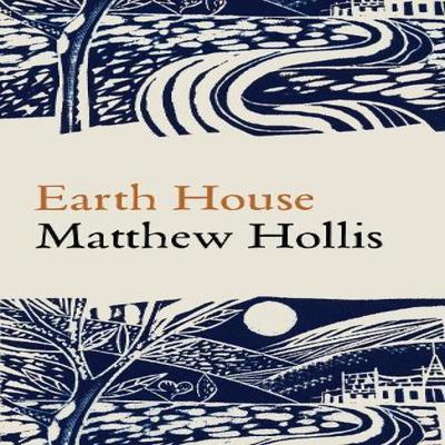 Earth House by Matthew Hollis Paperback Book 9781780376226