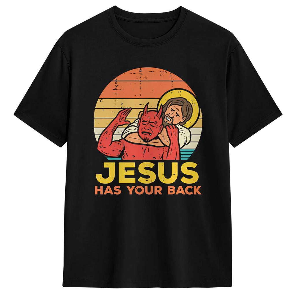 Jesus Has Your Back T Shirt Summer Hipster TShirts Unisex Cotton ONeck Plus Size Tees Short Sleeve Vintage Tops