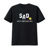 SAD Stay Another Day Mental Health Awareness T Shirt Vintage Washed Fashion Stylish Versatile Slightly Unisex Comfortable