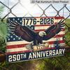2D Flat, 1pc "250th Anniversary 1776-2026" Bald Eagle Aluminium Sign 12x8 Inch - USA Patriotic Flag & Vintage Eagle Design, Independence Day Metal