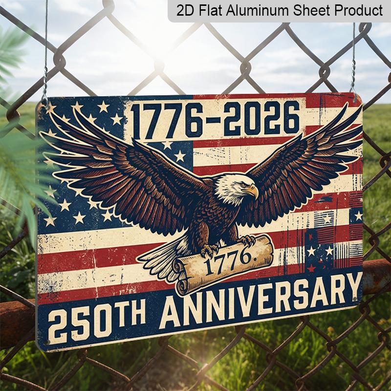 2D Flat, 1pc "250th Anniversary 1776-2026" Bald Eagle Aluminium Sign 12x8 Inch - USA Patriotic Flag & Vintage Eagle Design, Independence Day Metal