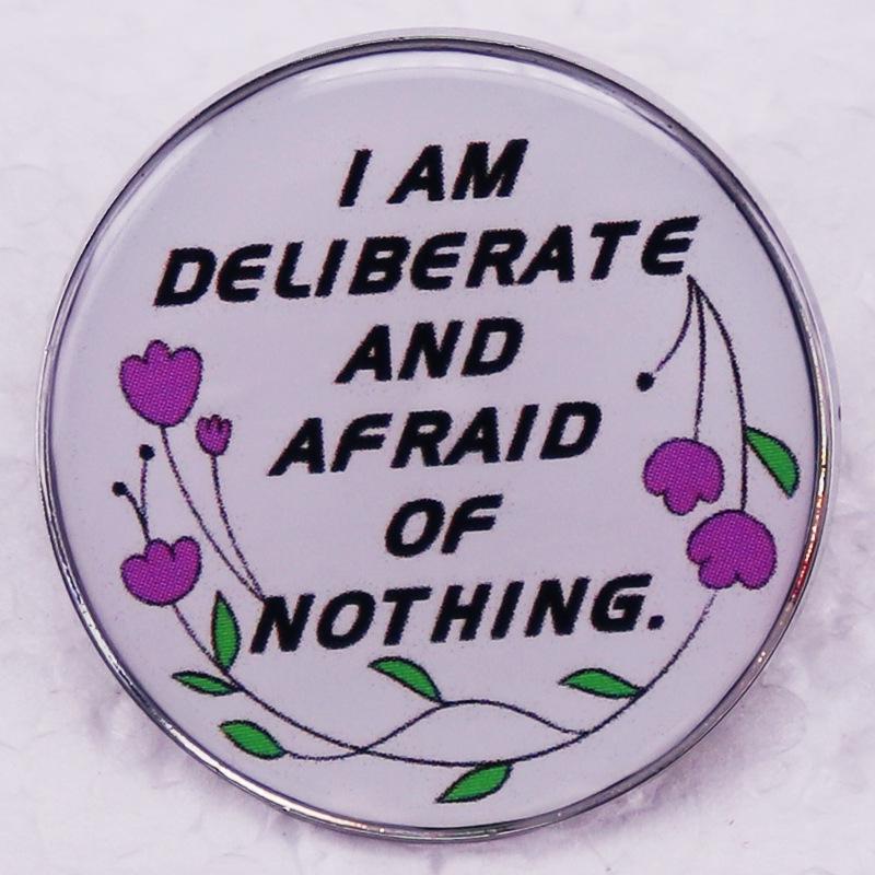 Fearless Brooch -  I Did It On Purpose  Poetry Badge