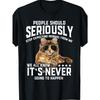 European Sizes Funny Cat People Humor Novelty T-Shirt - "Cat People Should Seriously" Graphic Tee with Patches