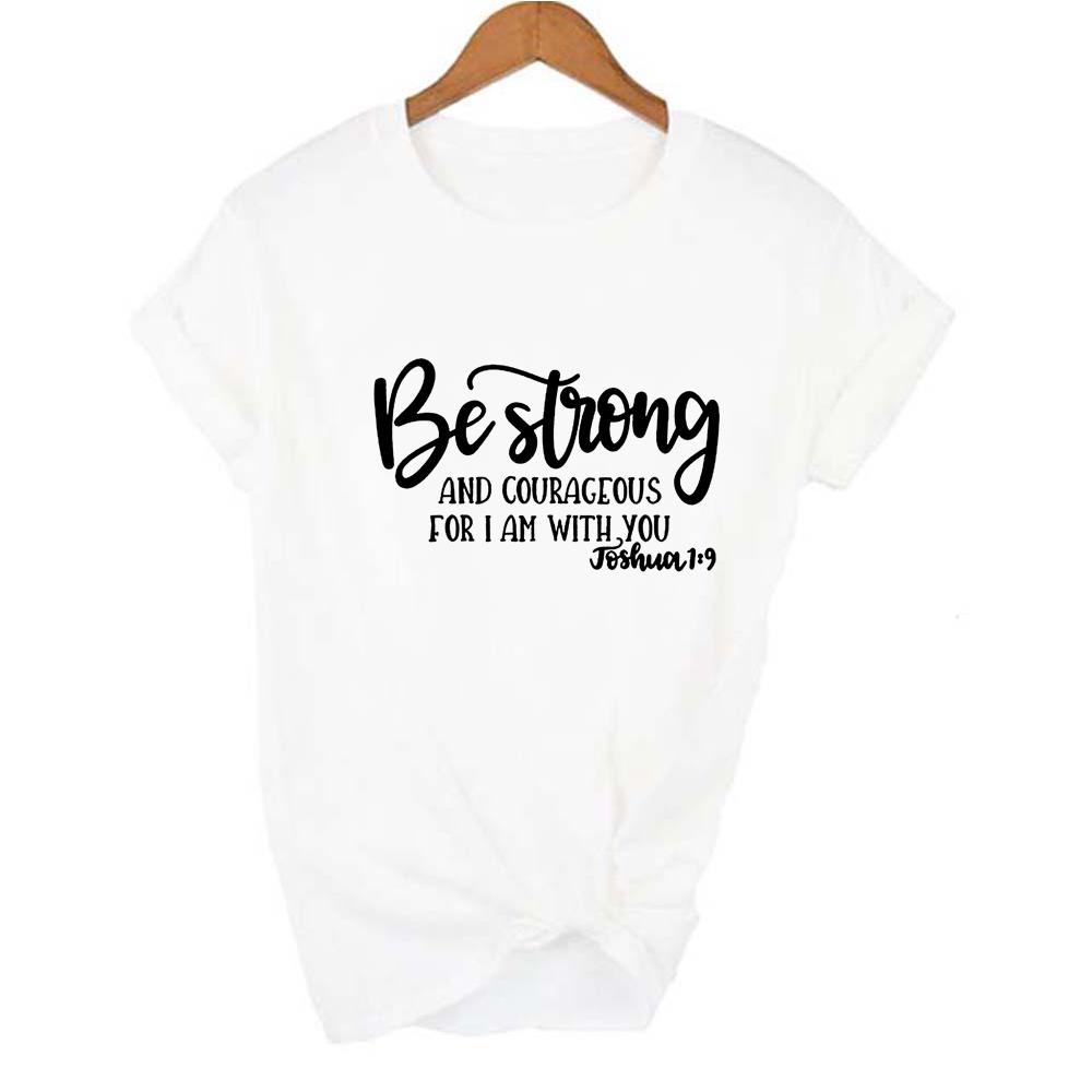 Be Strong Courageous Women Summer T Shirt Short Sleeve Harajuku Aesthetic Religious Hipster Graphic Tees