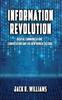 The Information Revolution : Digital Communication, Computation and the New World Culture Book