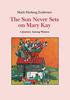 The Sun Never Sets On Mary Kay: A Journey Among Women