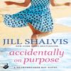 Accidentally On Purpose by Jill Author Shalvis Paperback Book 9781472244833