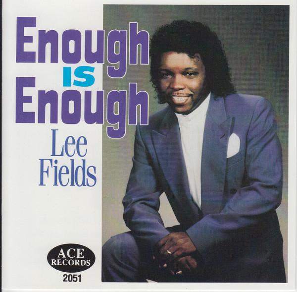 

CD LEE FIELDS - Enough Is Enough 2051 Ace Records 1993 Non Japan Soul/Funk Used
