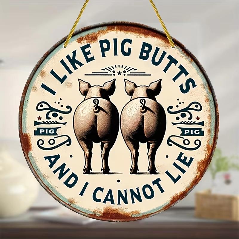 2D 1PC Wooden Disc I Like Pigs Butt Theme Sign 8 Inch Design Decorative Art Durable Wall Plaque Bedroom Office Cafe Bar
