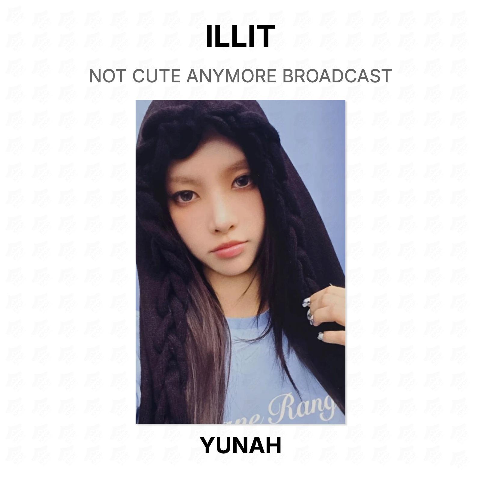 ILLIT NOT CUTE ANYMORE BROADCAST Official Photocard YUNAH