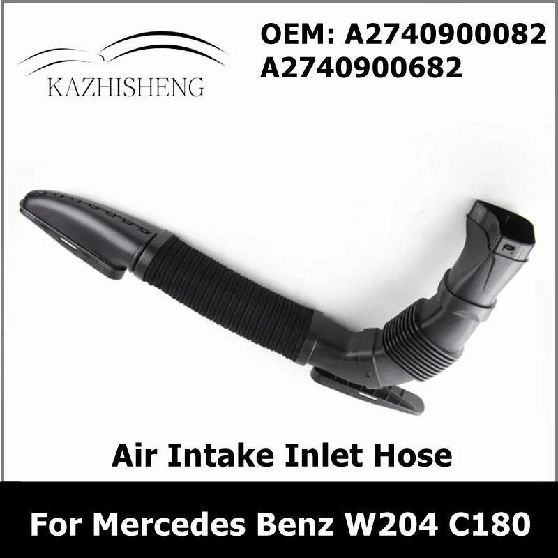 Air Intake Inlet Hose Pipe for Mercedes Benz W204 C180 A2740900082 A2740900682 2740900082 2740900682