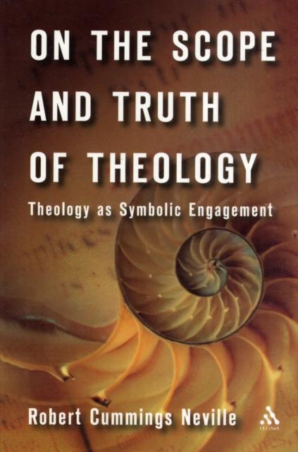 The On the Scope and Truth of Theology : Theology As Symbolic Engagement Book