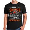 Funny I Don't Snore I Dream I'm A Motorcycle Snoring T-shirt Gift Biker T-shirt