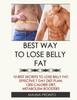 The Best Way To Lose Belly Fat : 10 Best Secrets To Lose Belly Fat: Effective 7 Day Diet Plan: 1200 Calorie Diet: Metabolism Boosters Book