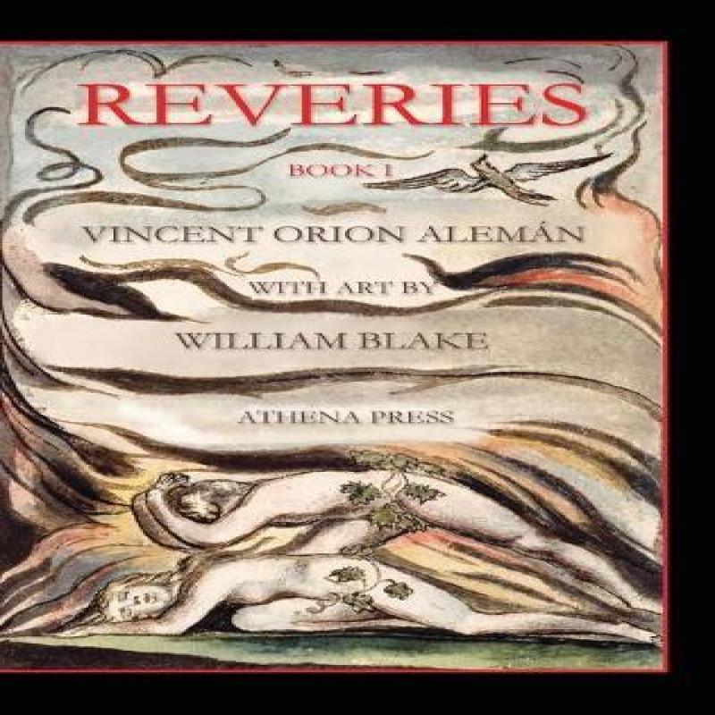 Reveries Book I With Art by William Blake by Vincent Orion Aleman Hardback Book 9780578925059