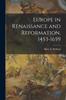 The Europe In Renaissance and Reformation, 1453-1659 Book