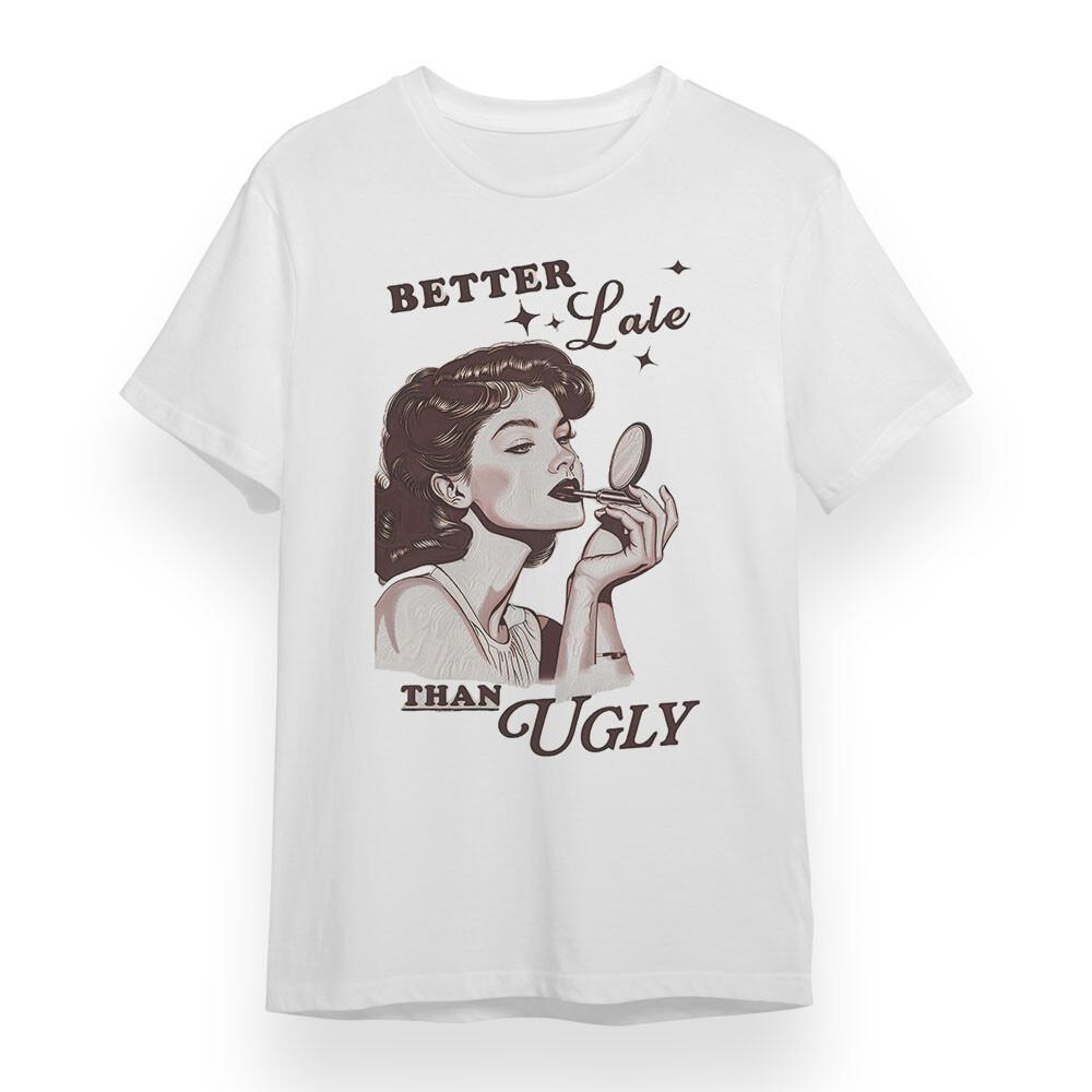 

Women s Oversize T-shirt With Better Late Than Ugly Graphic White Cotton Tee 3XL