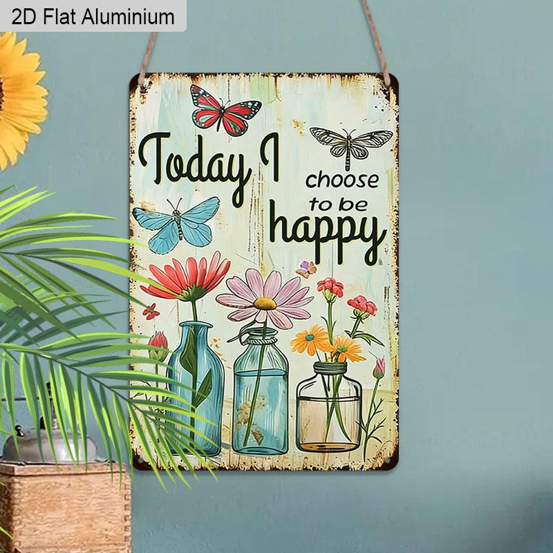 2D Flach, 1 Stück Vintage Inspirierendes Aluminium Wandkunst Schild "Heute wähle ich, glücklich zu sein" - 8*12 Zoll Aluminium Rustikales Heim-Büro-Dekor, Schlafzimmerwand