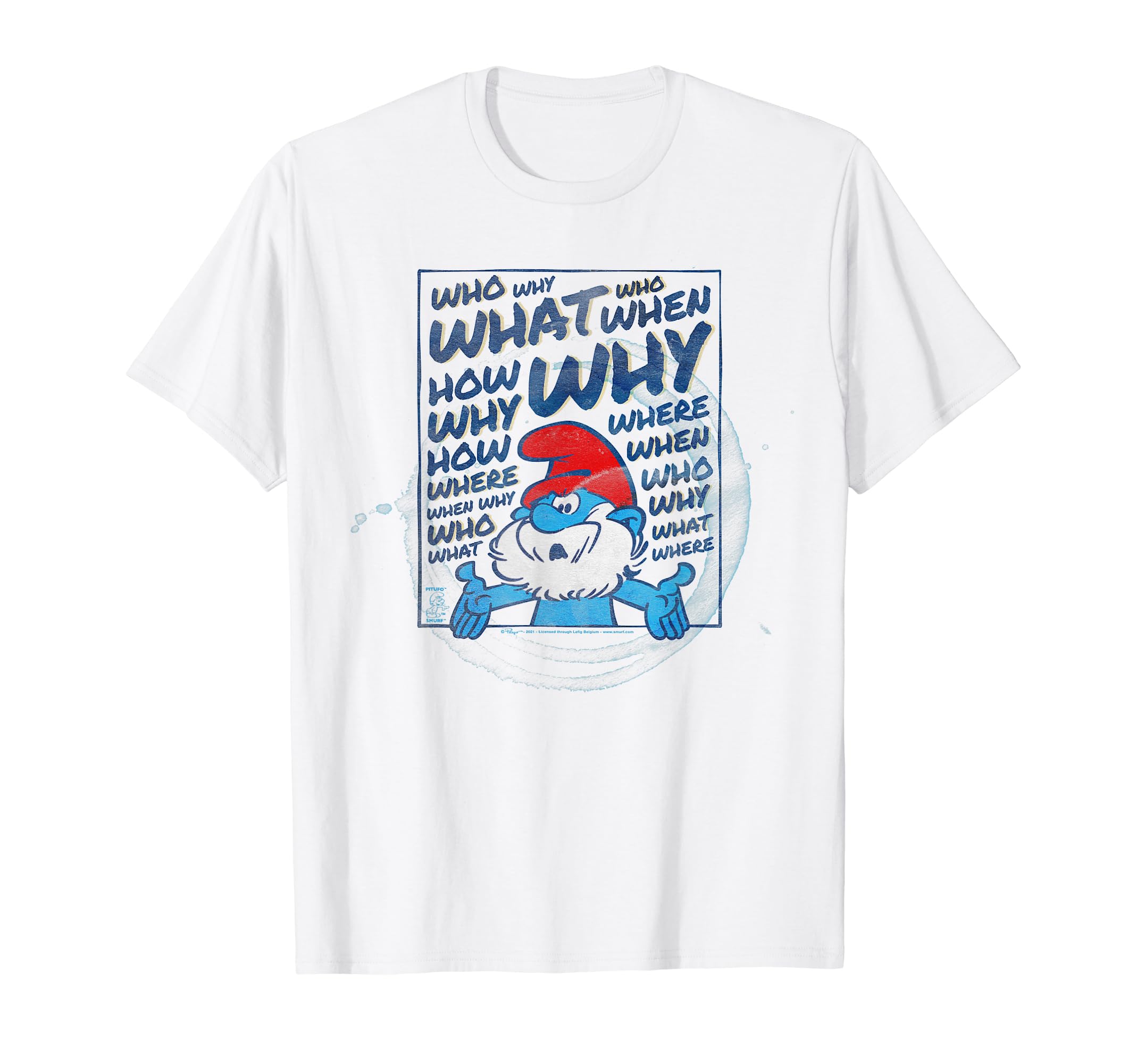 

Smurfs The Smurfs Papa Smurf Who What Why T-shirt