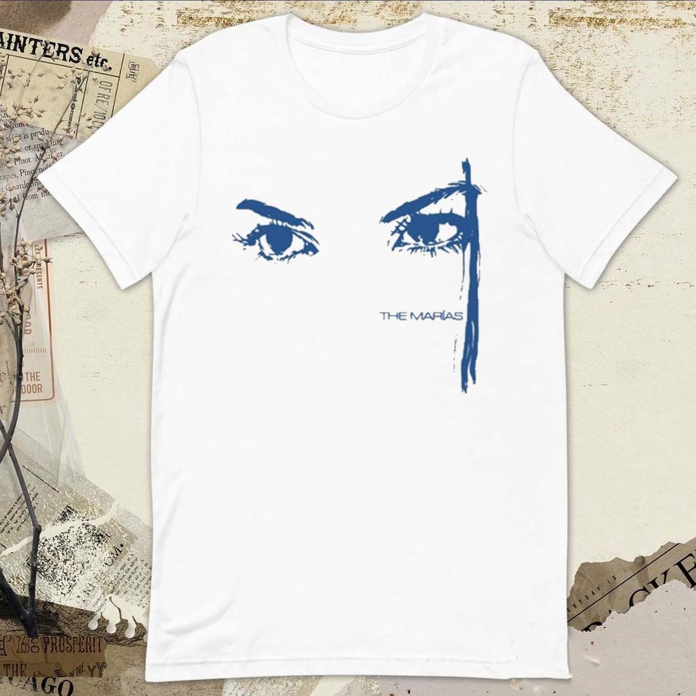 The Marias María s Blue Eyes Short Sleeve White All Size S-5XL Shirt AL715 Unisex T-Shirt XL
