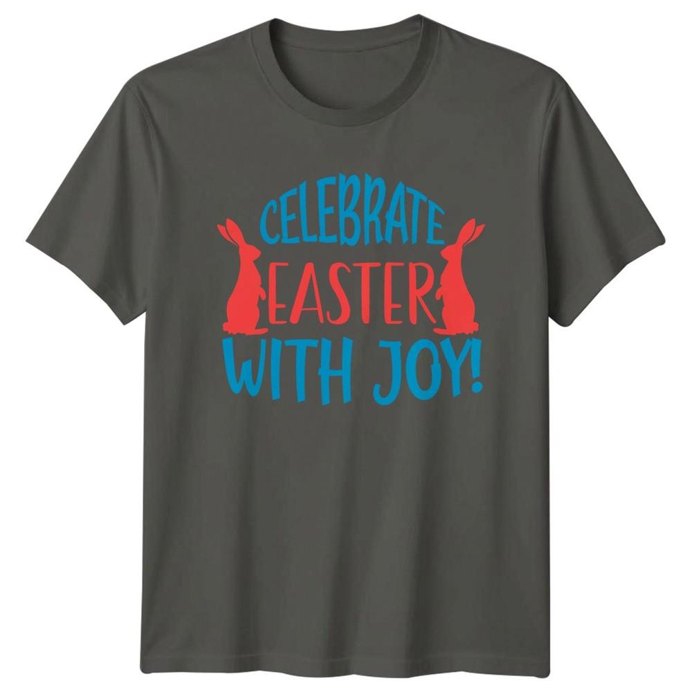 Celebrate Easter With Joy TShirt Easter Holidays Easter Gift For Him And Her S