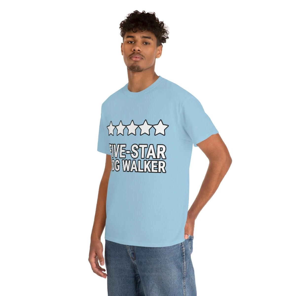 

US Adults - dog owner - 5 star dog walker - funny - unisex t shirt - Heavy Cotto S