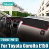 For Toyota Corolla E140 E150 2006 2007 2008 2009 2010 2011 2012 2013 Car Dashboard Cover Dash Mat Sun Shade Pad Accessories