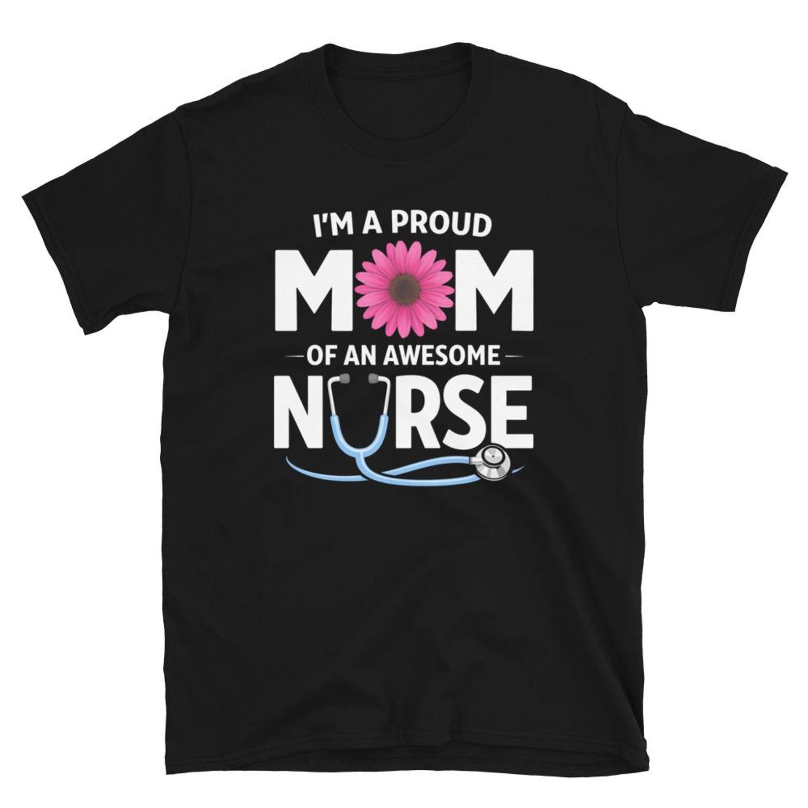 I’m A Proud Mom Of An Awesome Nurse T-Shirt, Nurse Appreciation Gift, Healthcare Worker Shirt, Proud Nurse Mom Graphic Tee S