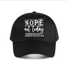 Vintage Baseball Cap with Nope Not Today Print Adjustable Fit Black with White Lettering Casua Baseball Cap Fashion